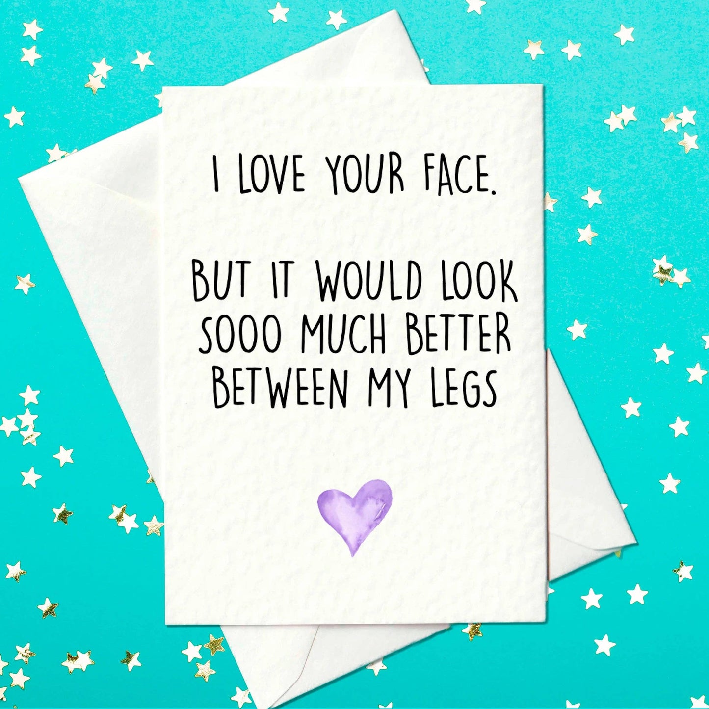 I Love Your Face...Card