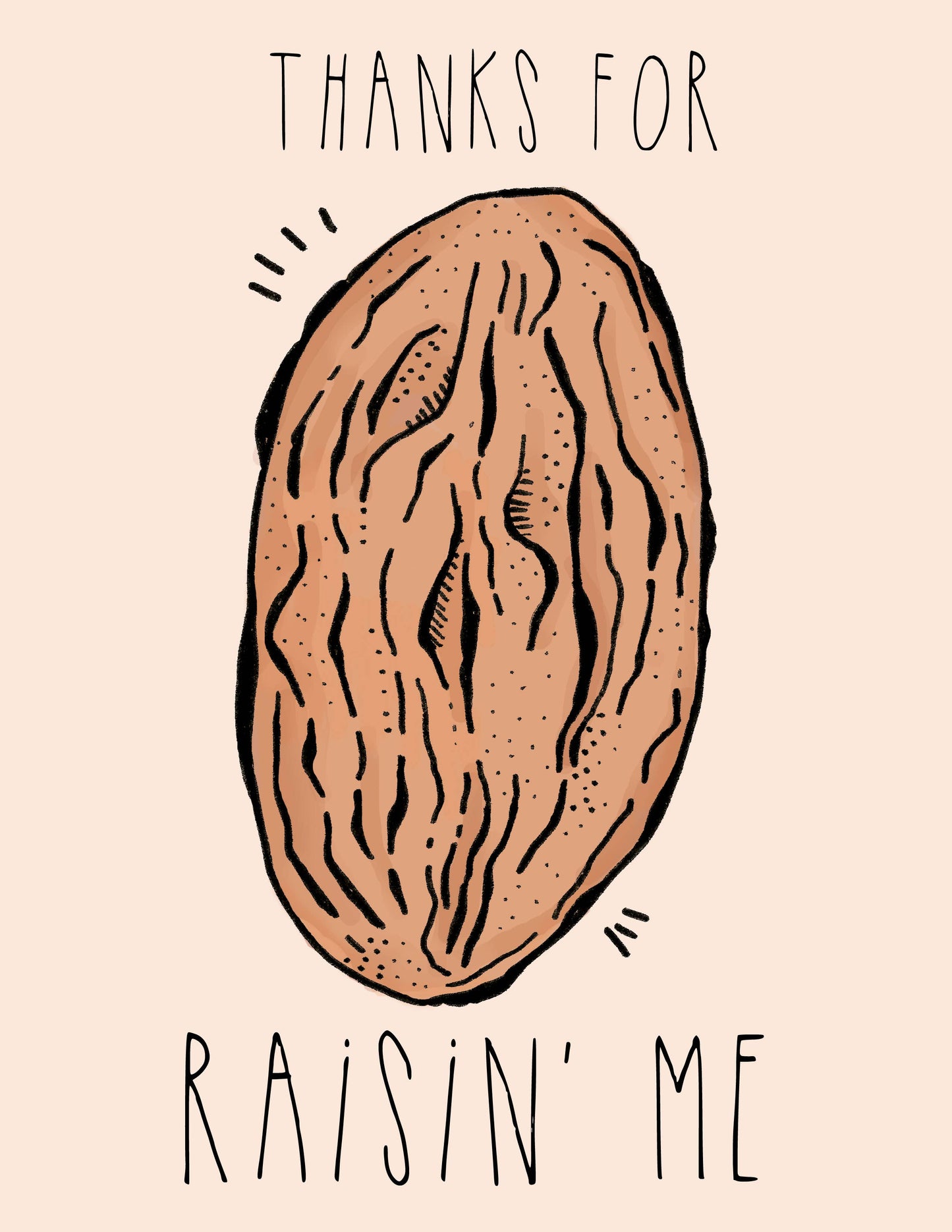Thanks for Raisin Me Card