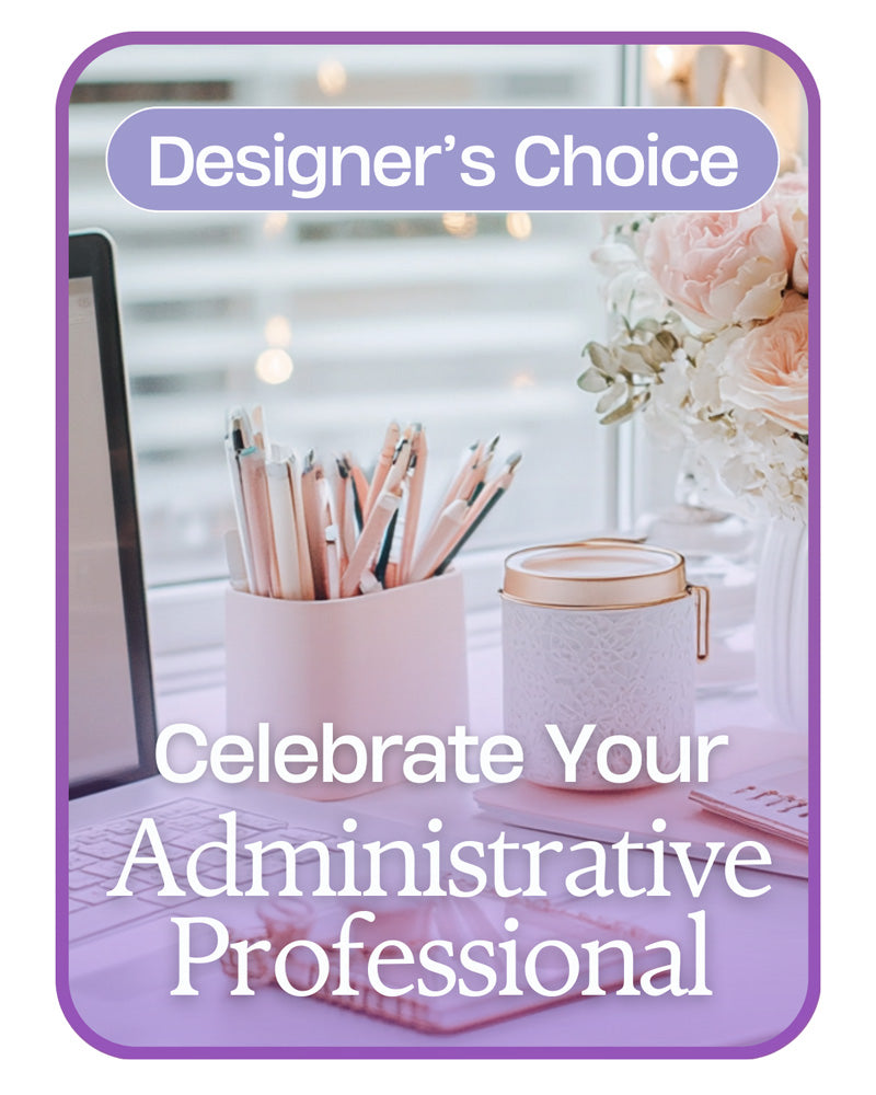 Designer's Choice for Admin Professional's Day