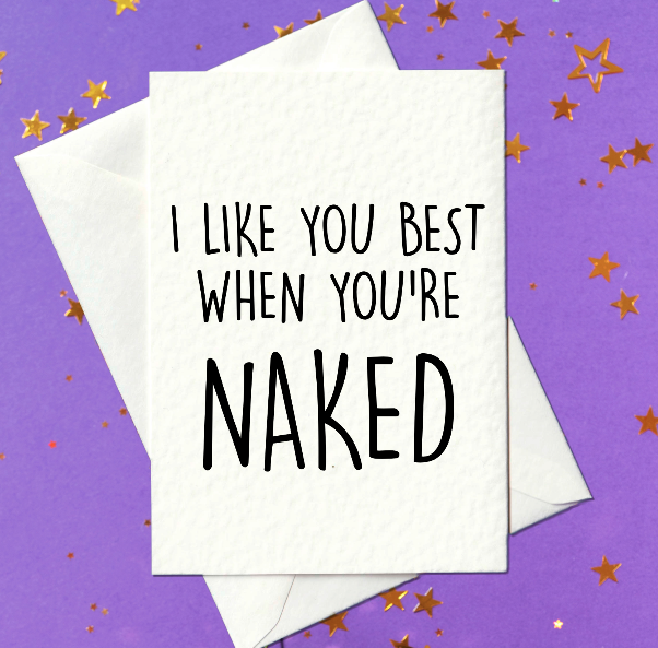 I like you best when you're naked Card