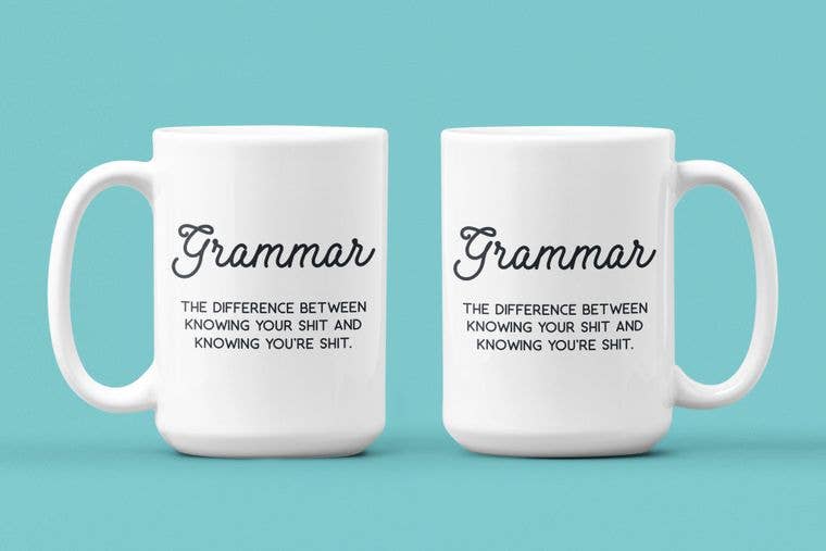 Grammar Humor Coffee Mug: Knowing Your Shit