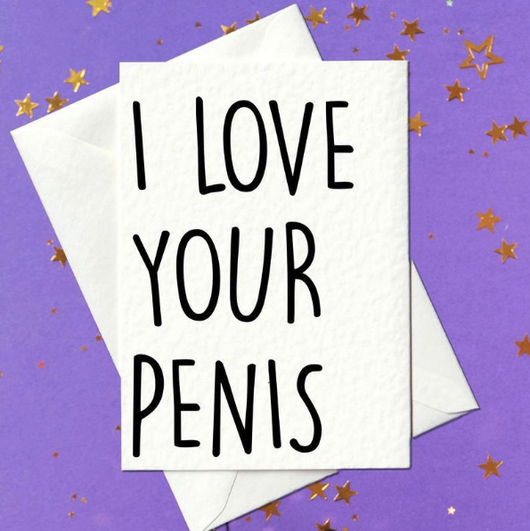 I Love Your Penis Card