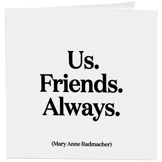 Us. Friends. Always. Card