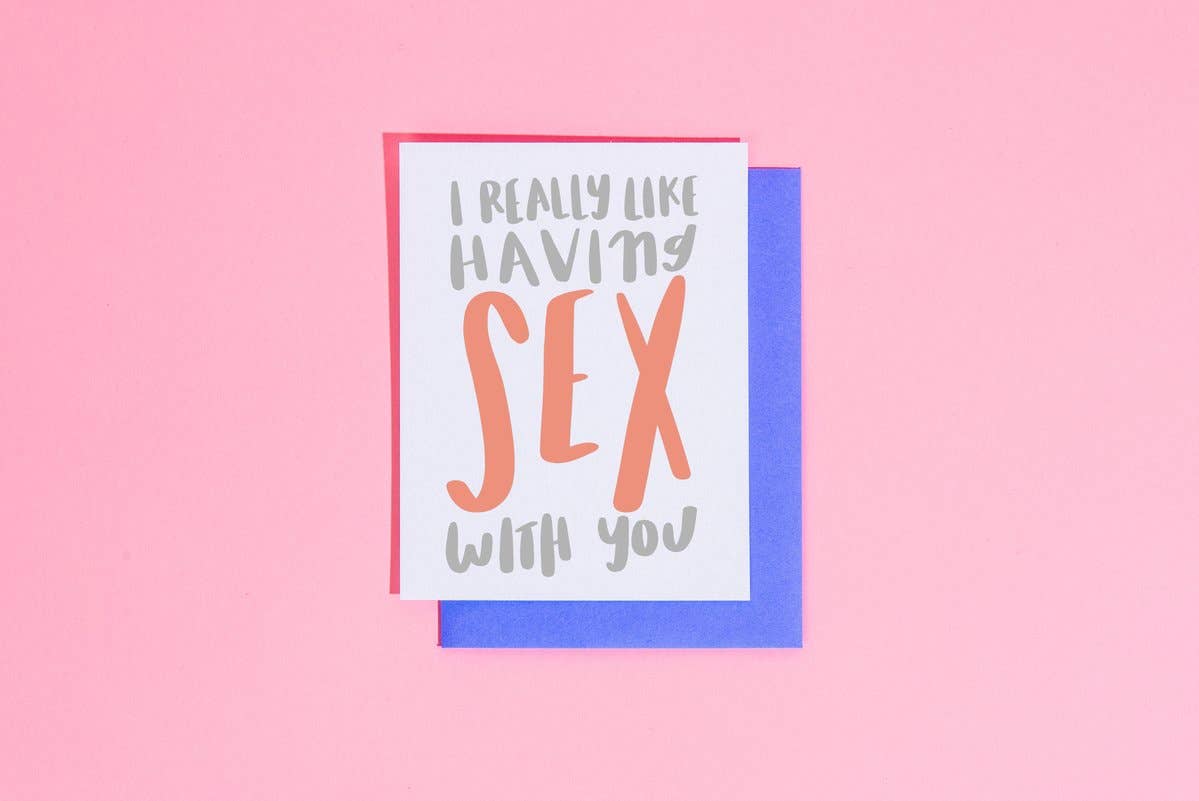 I Like Having Sex with You Card – Lucky Flowers