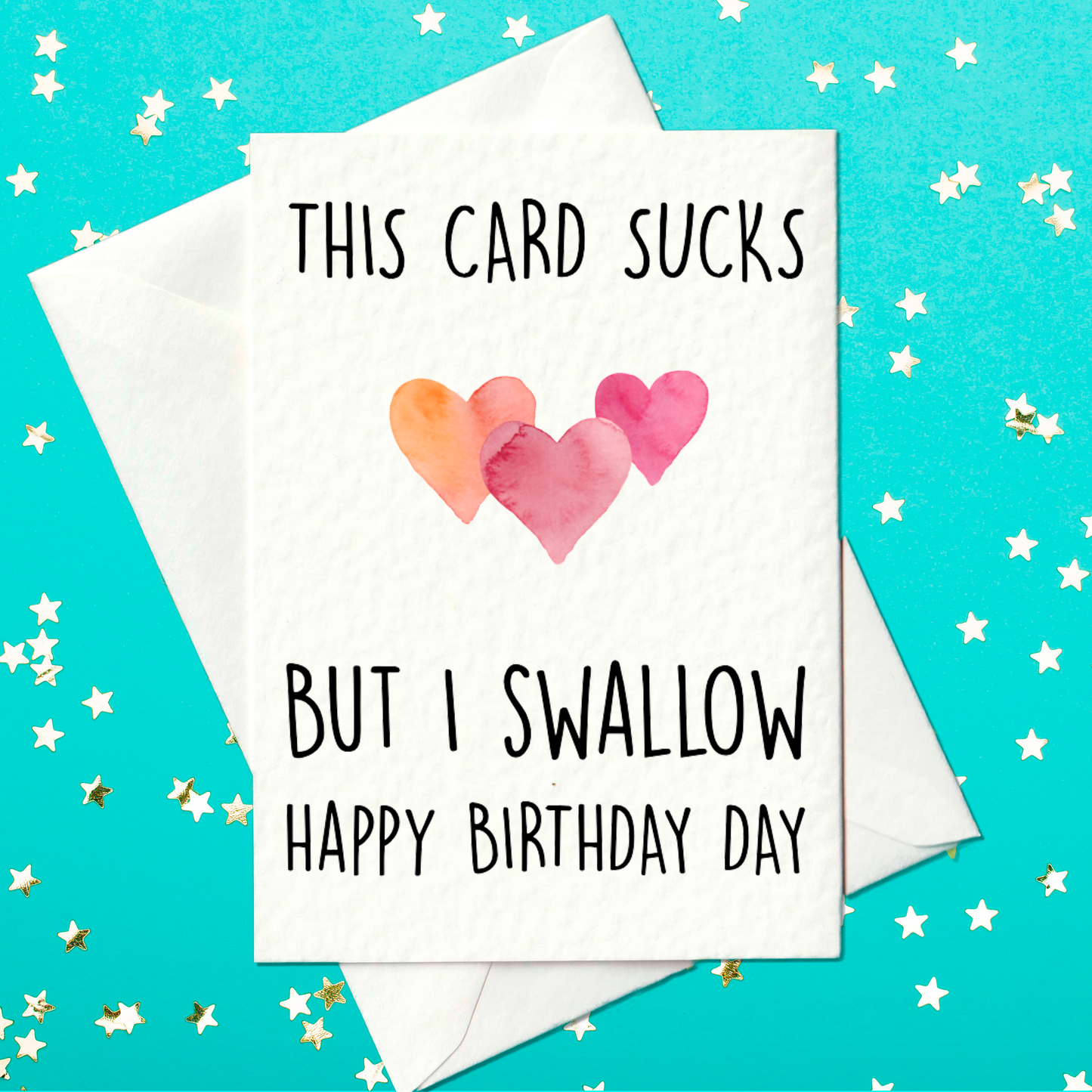 This card sucks....but I swallow- Birthday Card