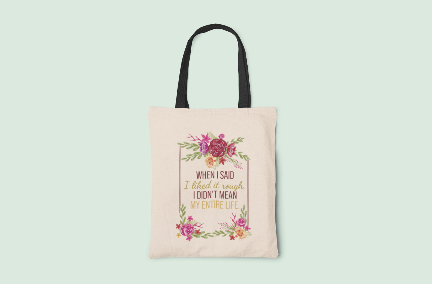 I Like It Rough Tote Bag