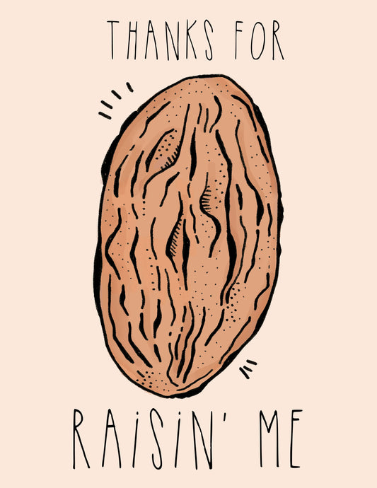 Thanks for Raisin Me Card