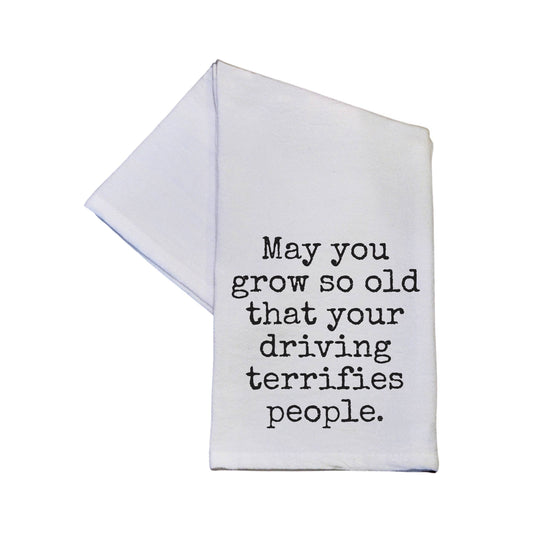 Grow So Old That Your Driving Terrifies Funny Tea Towel