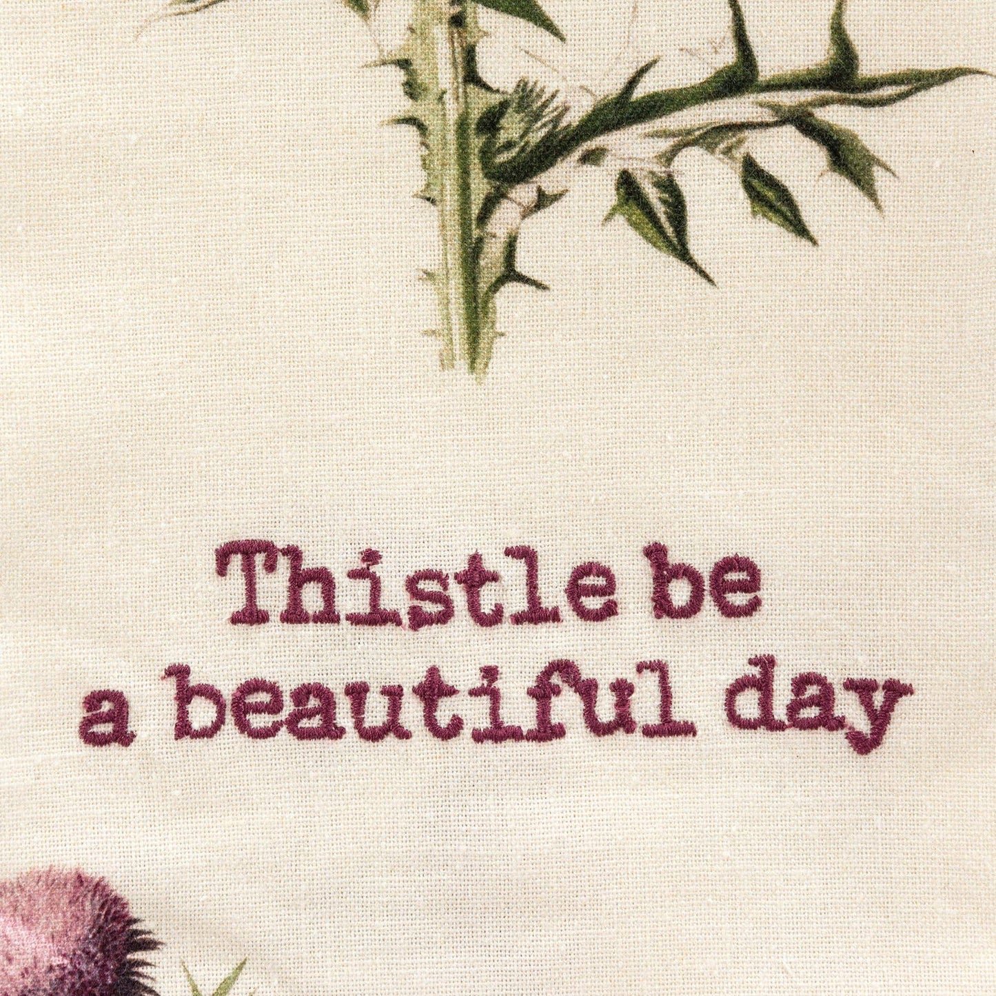 Thistle Be A Beautiful Day Kitchen Towel