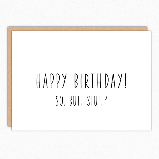 Happy Birthday...Butt Stuff Card