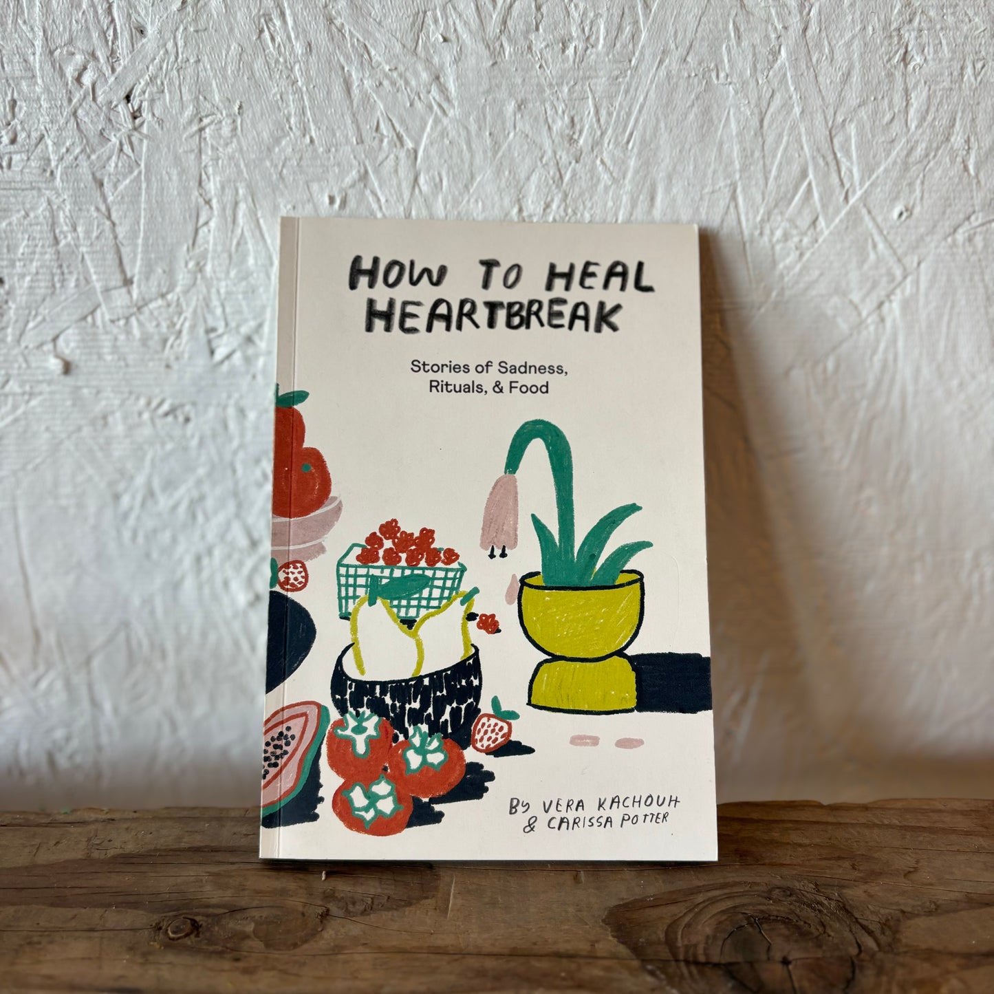 How to Heal Heartbreak Book