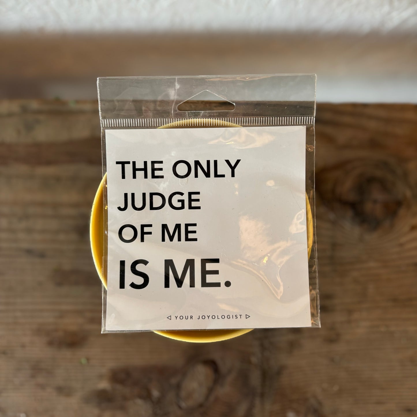 “The Only Judge of Me is Me” Magnet