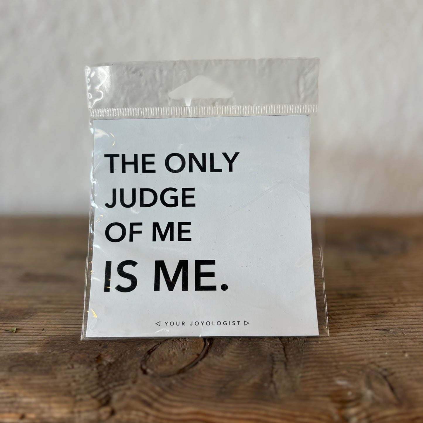 “The Only Judge of Me is Me” Magnet