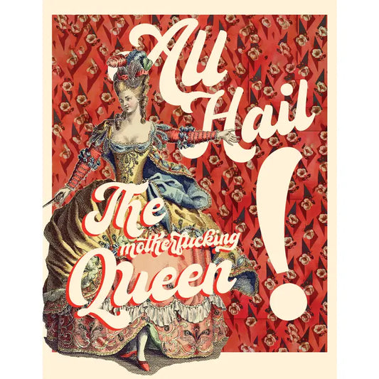 All Hail Queen! Empowerment, Friendship, Everyday Card