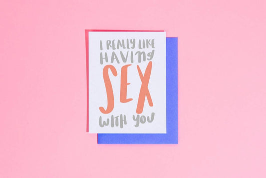 I Like Having Sex with You Card