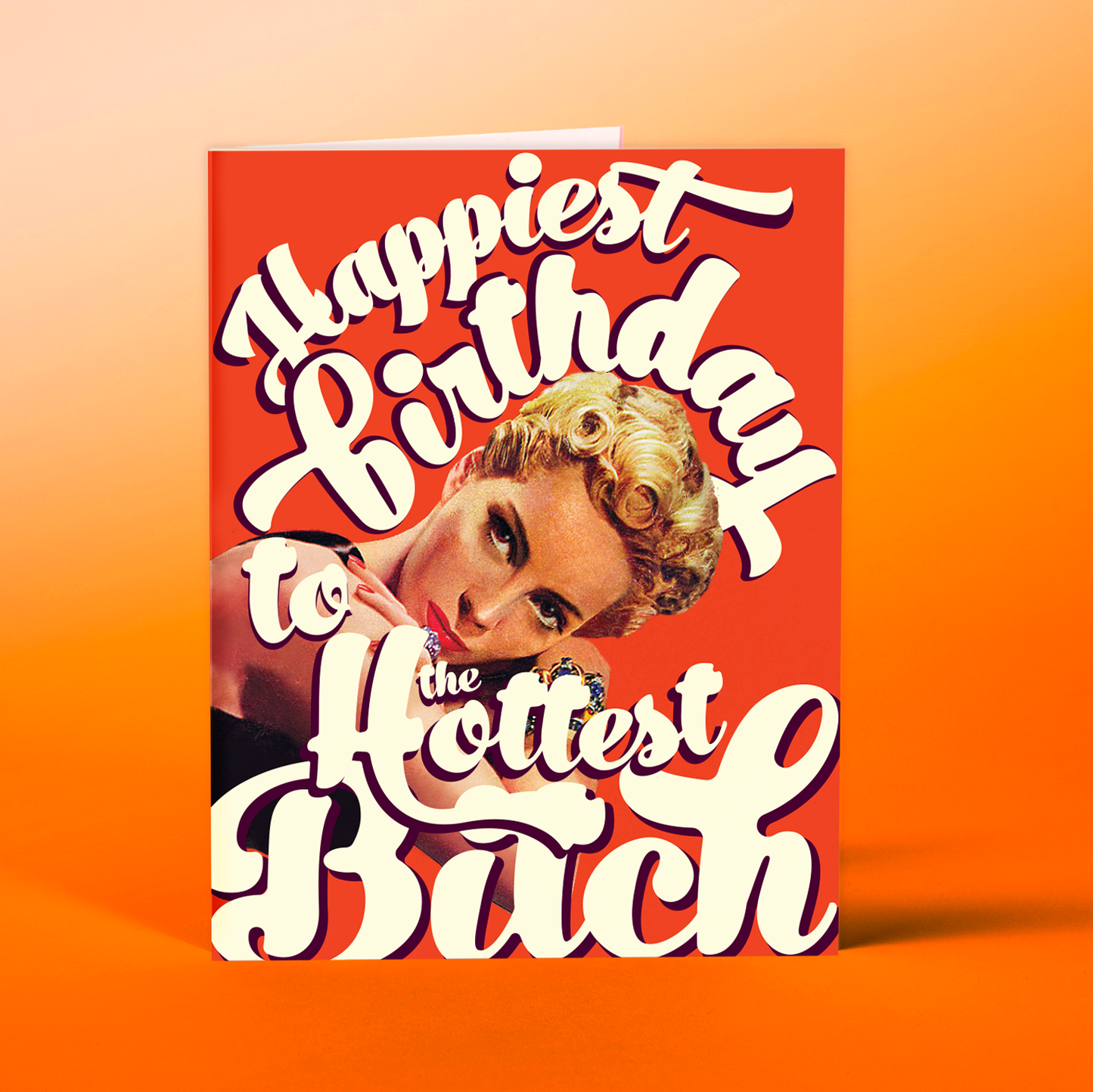 Birthday Hottest B*tch Card