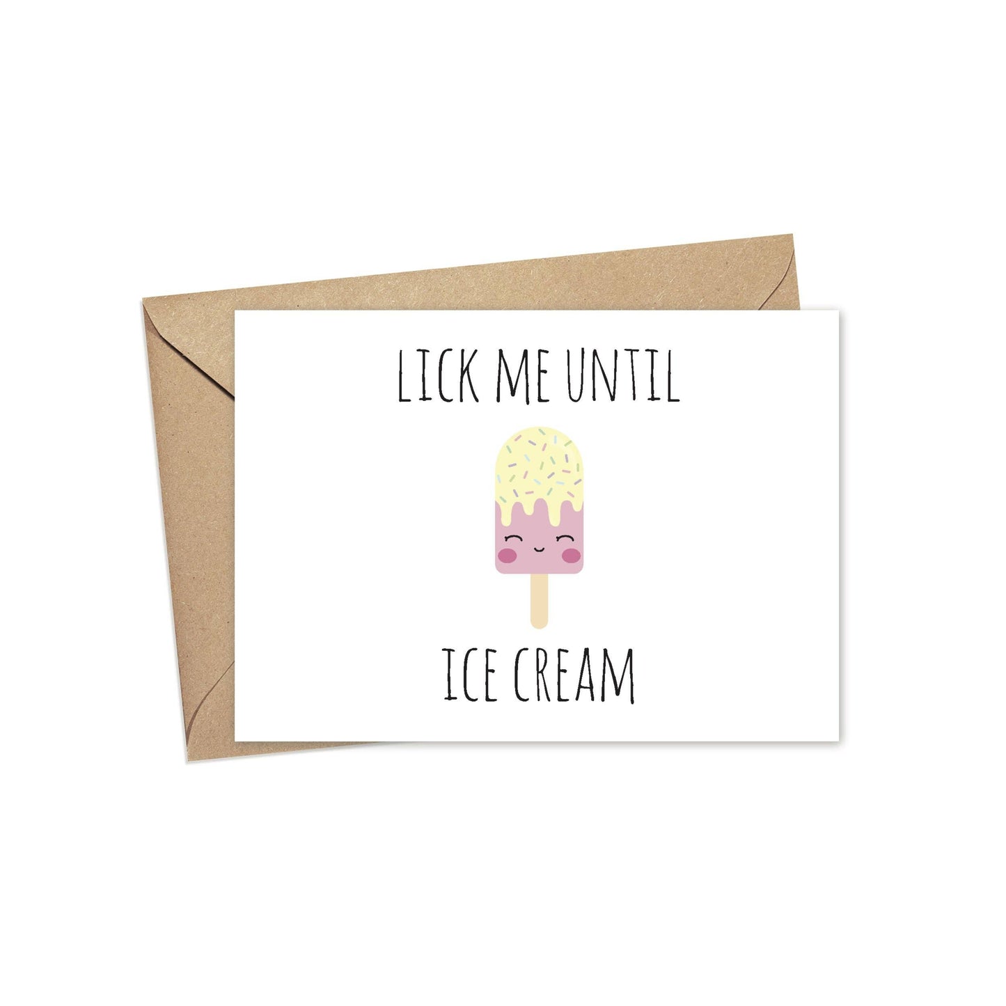 Lick Me Until Ice Cream Card