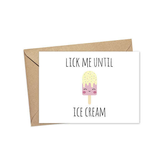 Lick Me Until Ice Cream Card