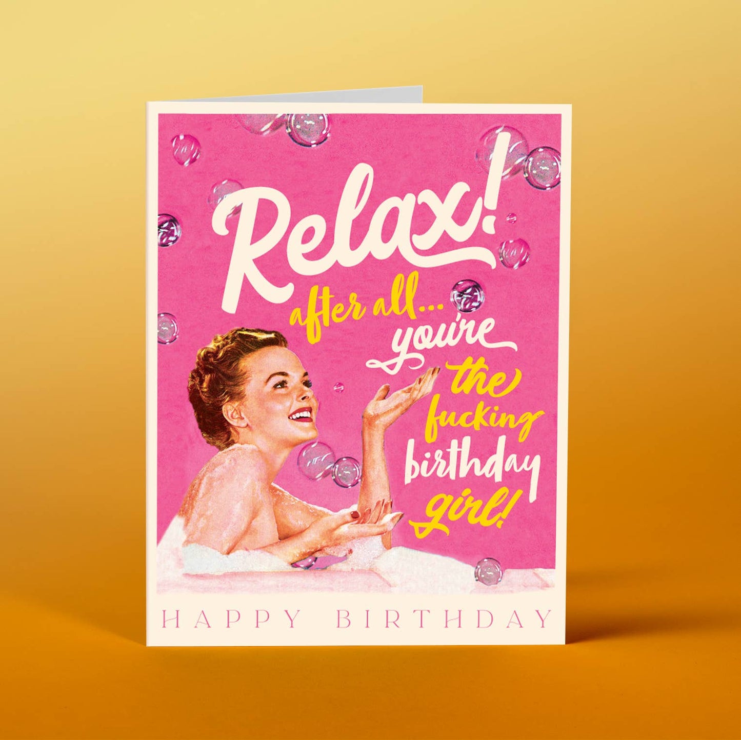 Relax You’re The Birthday Girl Card